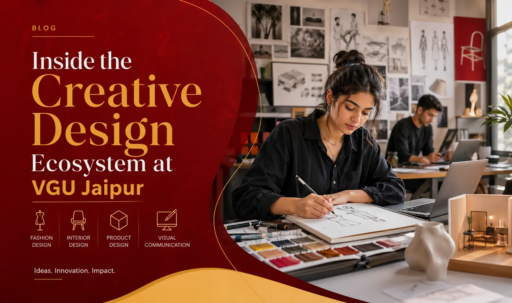 I Found My Design Voice at VGU Jaipur: A Creative Journey Through Studios, Innovation and Design